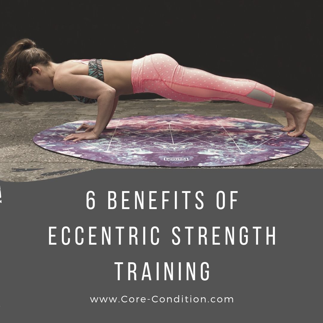6 Benefits of Eccentric Strength Training