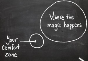 Get out of comfort zone