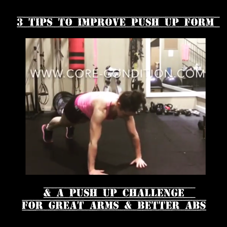 3 Tips to Improve Your Push Up Form & A Push Up Challenge For Great Arms & Better Abs